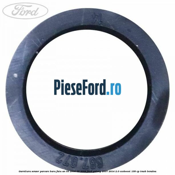 Garnitura senzor parcare bara fata an 03/2006-09/2008 Ford Galaxy 2007-2014 2.0 EcoBoost 199 cp TNWB benzina