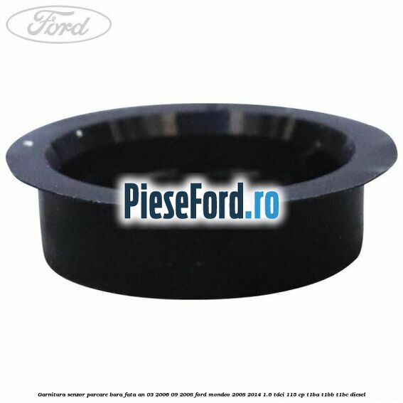 Garnitura senzor parcare bara fata an 03/2006-09/2008 Ford Mondeo 2008-2014 1.6 TDCi 115 cp T1BA, T1BB, T1BC diesel