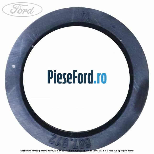Garnitura senzor parcare bara fata an 03/2006-09/2008 Ford S-Max 2007-2014 1.8 TDCi 125 cp QYWA diesel