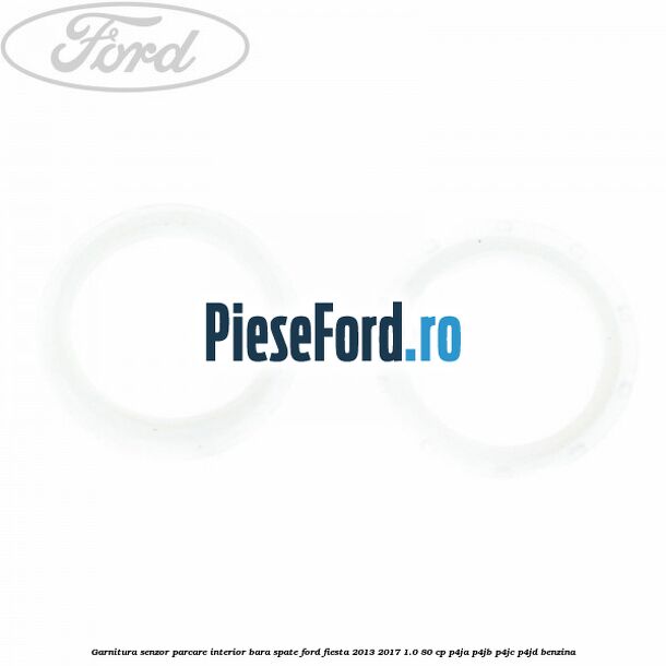 Garnitura senzor parcare interior bara spate Ford Fiesta 2013-2017 1.0 80 cp P4JA, P4JB, P4JC, P4JD benzina