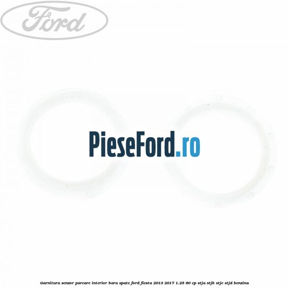 Garnitura senzor parcare interior bara spate Ford Fiesta 2013-2017 1.25 60 cp STJA, STJB, STJC, STJD benzina