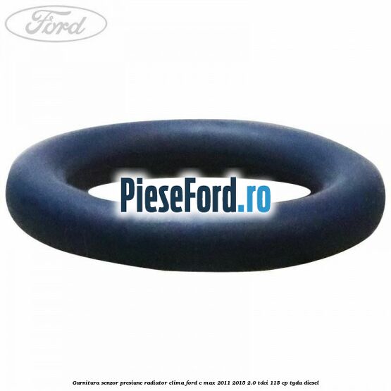 Garnitura senzor presiune radiator clima Ford C-Max 2011-2015 2.0 TDCi 115 cp TYDA diesel