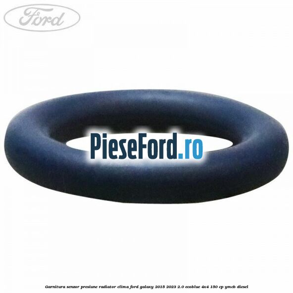 Garnitura senzor presiune radiator clima Ford Galaxy 2015-2023 2.0 EcoBlue 4x4 150 cp YMCB diesel