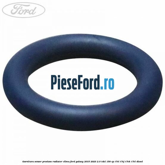 Garnitura senzor presiune radiator clima Ford Galaxy 2015-2023 2.0 TDCi 150 cp
