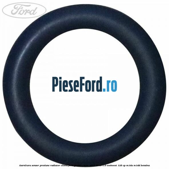 Garnitura senzor presiune radiator clima Ford Grand C-Max 2011-2015 1.0 EcoBoost 125 cp Garnitura senzor presiune radiator clima Ford Grand C-Max 2011-2015 1.0 EcoBoost 125 cp M1DA, M1DD benzina