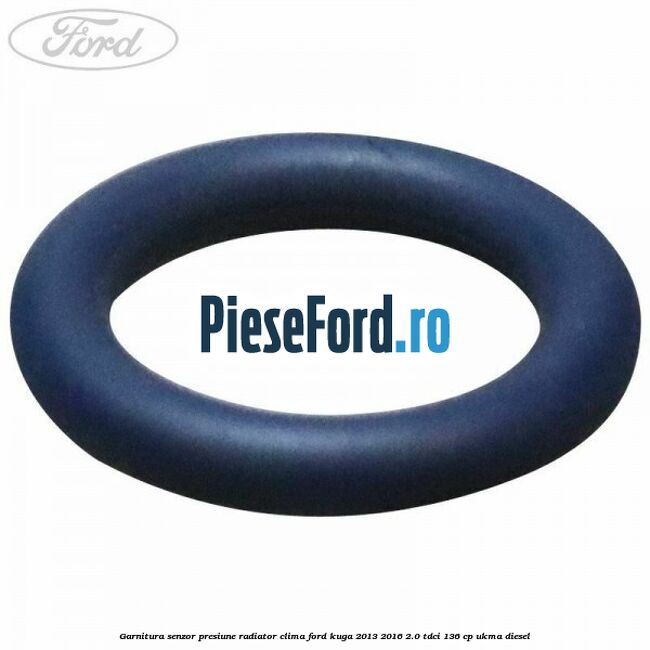 Garnitura senzor presiune radiator clima Ford Kuga 2013-2016 2.0 TDCi 136 cp UKMA diesel