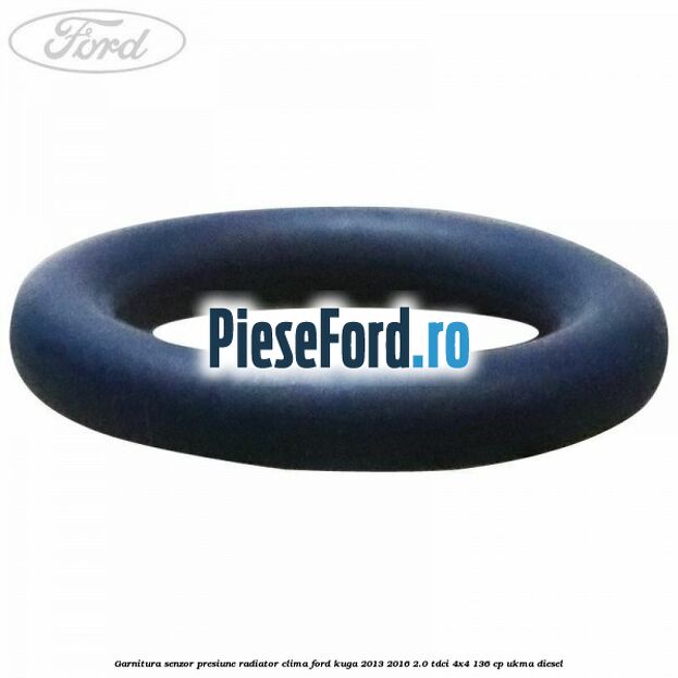 Garnitura senzor presiune radiator clima Ford Kuga 2013-2016 2.0 TDCi 4x4 136 cp Garnitura senzor presiune radiator clima Ford Kuga 2013-2016 2.0 TDCi 4x4 136 cp UKMA diesel