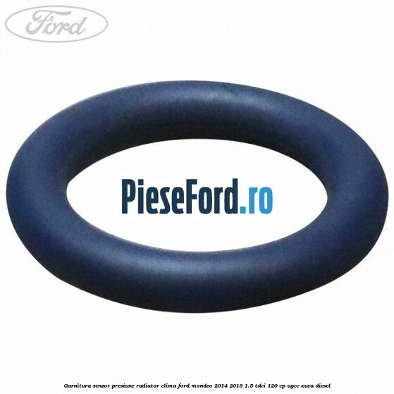 Garnitura senzor presiune radiator clima Ford Mondeo 2014-2018 1.5 TDCi 120 cp