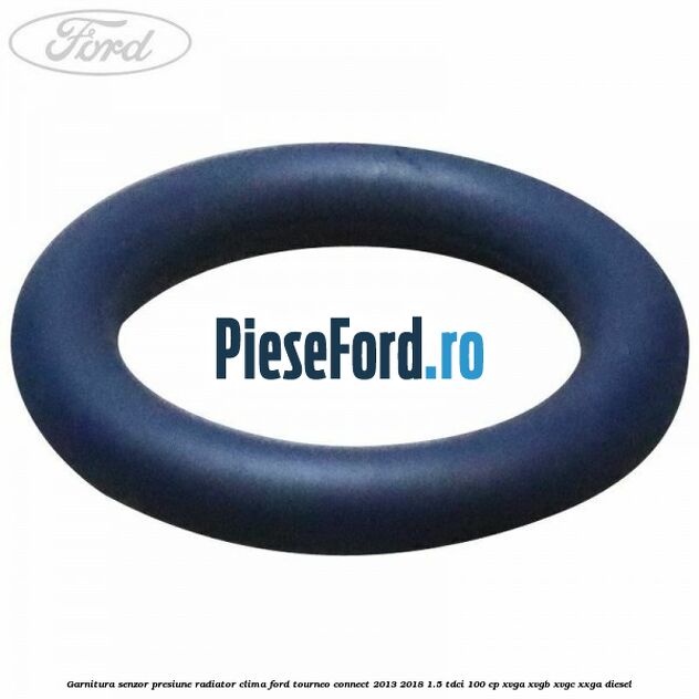 Garnitura senzor presiune radiator clima Ford Tourneo Connect 2013-2018 1.5 TDCi 100 cp