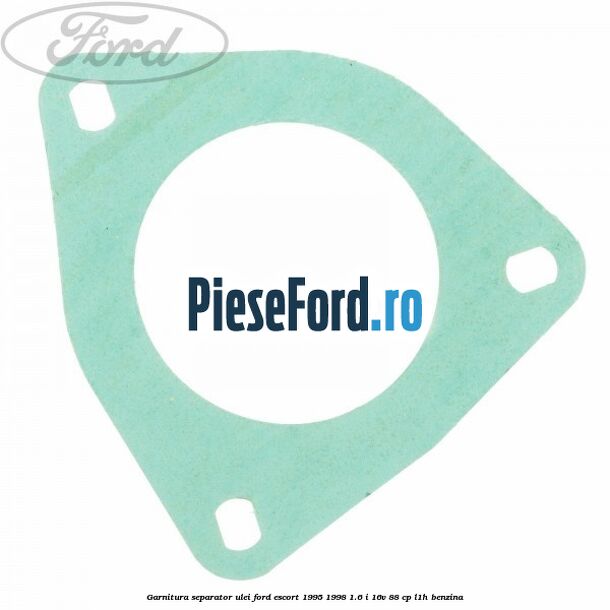 Garnitura separator ulei Ford Escort 1995-1998 1.6 i 16V 88 cp L1H benzina