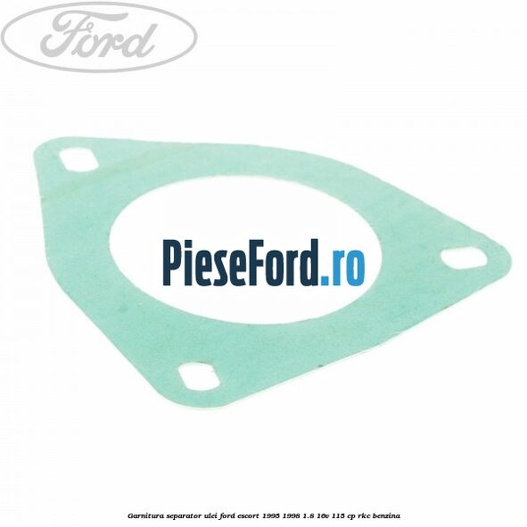 Garnitura separator ulei Ford Escort 1995-1998 1.8 16V 115 cp RKC benzina