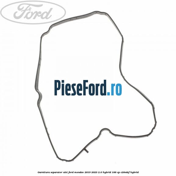 Garnitura separator ulei Ford Mondeo 2019-2023 2.0 Hybrid 188 cp Garnitura separator ulei Ford Mondeo 2019-2023 2.0 Hybrid 188 cp C20EDEF hybrid