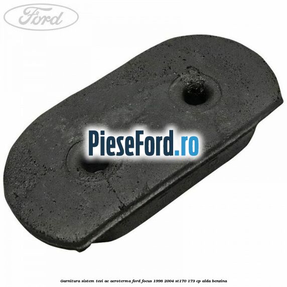 Garnitura sistem tevi AC aeroterma Ford Focus 1998-2004 ST170 173 cp ALDA benzina