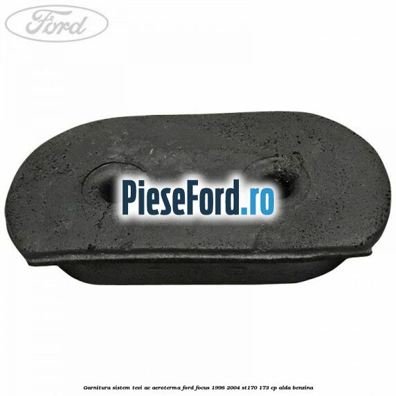 Garnitura sistem tevi AC aeroterma Ford Focus 1998-2004 ST170 173 cp ALDA benzina