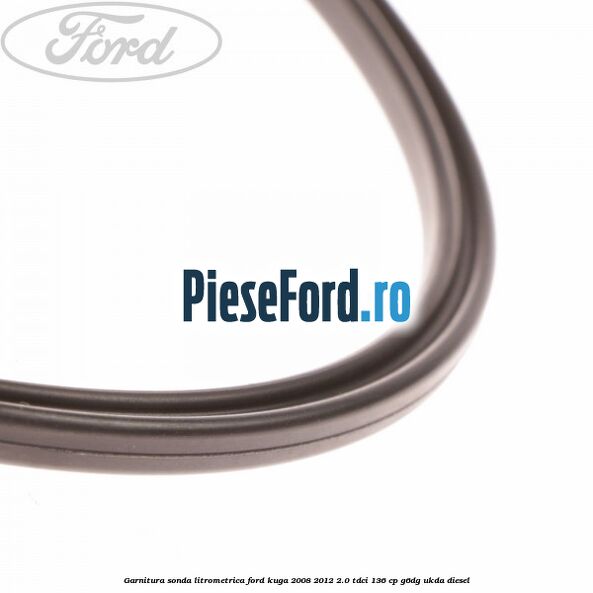Garnitura sonda litrometrica Ford Kuga 2008-2012 2.0 TDCi 136 cp Garnitura sonda litrometrica Ford Kuga 2008-2012 2.0 TDCi 136 cp G6DG, UKDA diesel