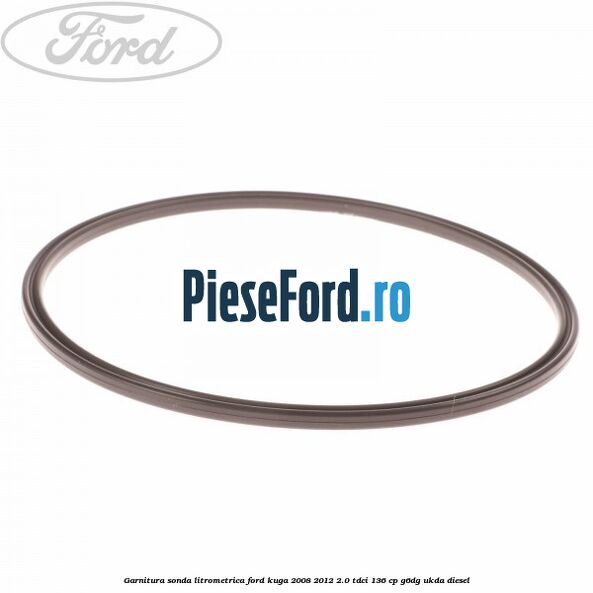 Garnitura sonda litrometrica Ford Kuga 2008-2012 2.0 TDCi 136 cp Garnitura sonda litrometrica Ford Kuga 2008-2012 2.0 TDCi 136 cp G6DG, UKDA diesel