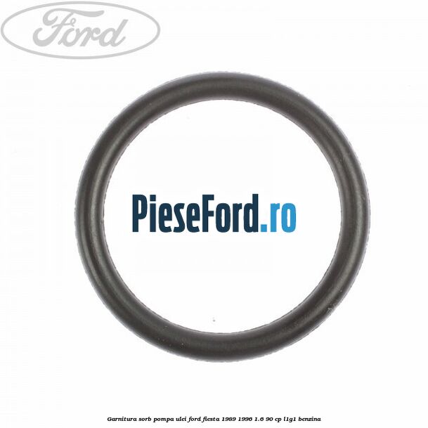 Garnitura sorb pompa ulei Ford Fiesta 1989-1996 1.6 90 cp Garnitura sorb pompa ulei Ford Fiesta 1989-1996 1.6 90 cp L1G1 benzina