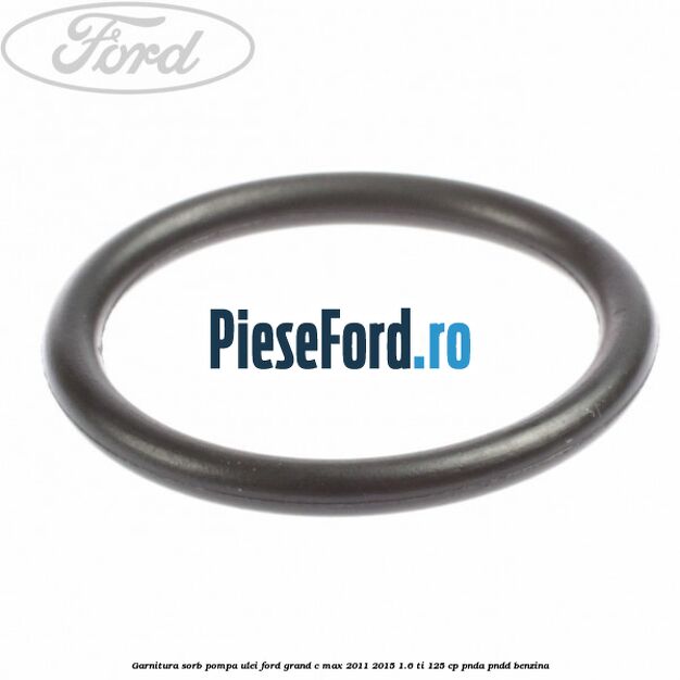 Garnitura sorb pompa ulei Ford Grand C-Max 2011-2015 1.6 Ti 125 cp PNDA, PNDD benzina