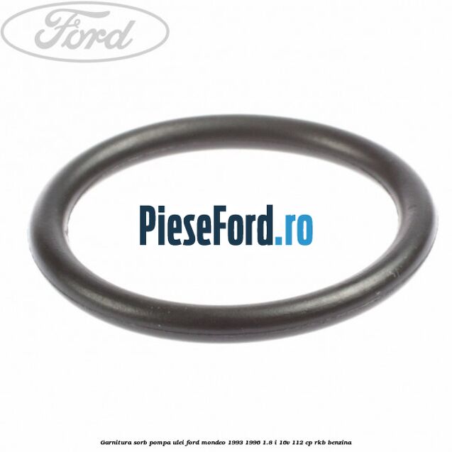 Garnitura sorb pompa ulei Ford Mondeo 1993-1996 1.8 i 16V 112 cp Garnitura sorb pompa ulei Ford Mondeo 1993-1996 1.8 i 16V 112 cp RKB benzina