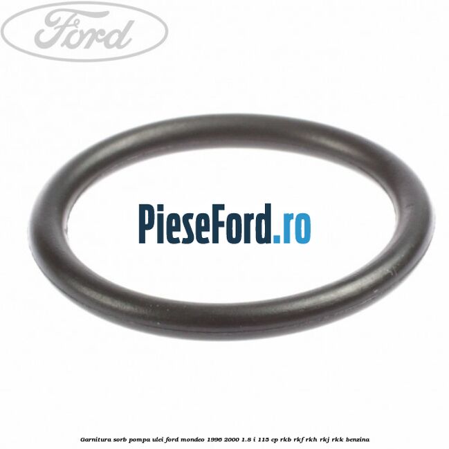 Garnitura sorb pompa ulei Ford Mondeo 1996-2000 1.8 i 115 cp RKB, RKF, RKH, RKJ, RKK benzina