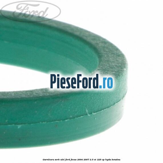 Garnitura sorb ulei Ford Focus 2004-2007 2.5 ST 225 cp Garnitura sorb ulei Ford Focus 2004-2007 2.5 ST 225 cp HYDA benzina