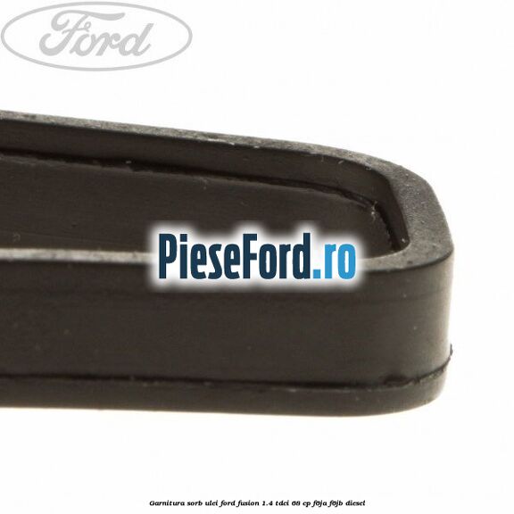Garnitura sorb ulei Ford Fusion 1.4 TDCi 68 cp F6JA, F6JB diesel