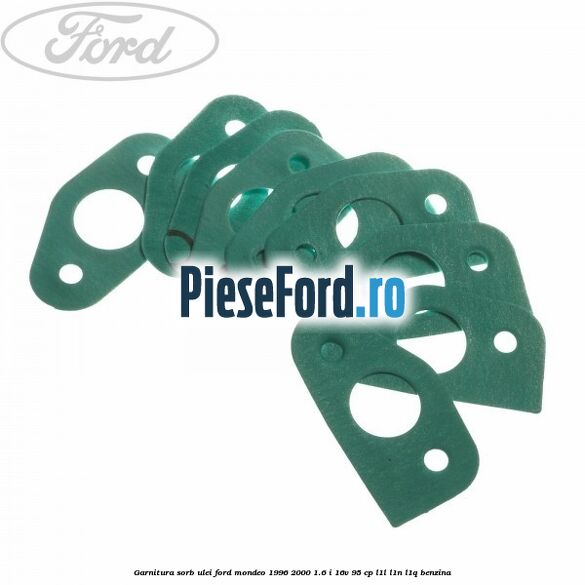Garnitura sorb ulei Ford Mondeo 1996-2000 1.6 i 16V 95 cp L1L, L1N, L1Q benzina