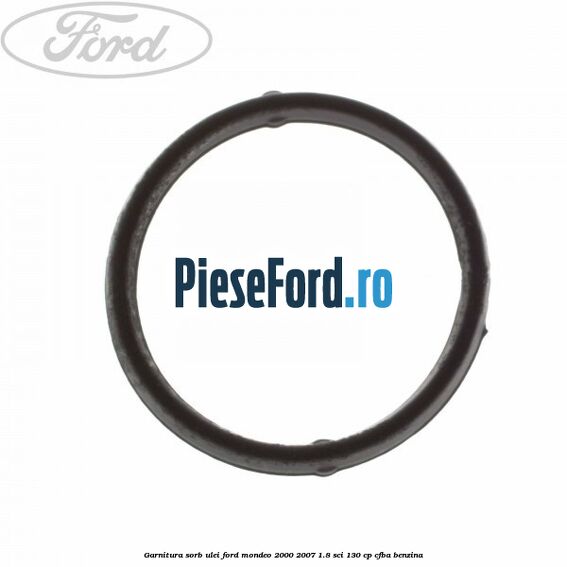 Garnitura sorb ulei Ford Mondeo 2000-2007 1.8 SCi 130 cp CFBA benzina