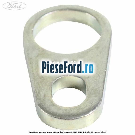 Garnitura speciala senzor viteza Ford EcoSport 2013-2018 1.5 TDCi 95 cp XVJD diesel