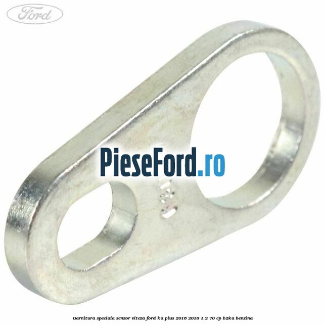 Garnitura speciala senzor viteza Ford Ka plus 2016-2018 1.2 70 cp B2KA benzina