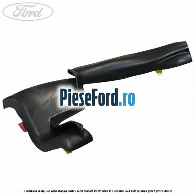 Garnitura stalp usa fata stanga centru Ford Transit 2019-2023 2.0 EcoBlue 4x4 130 cp Garnitura stalp usa fata stanga centru Ford Transit 2019-2023 2.0 EcoBlue 4x4 130 cp BKRA, YMR6, YMRA diesel