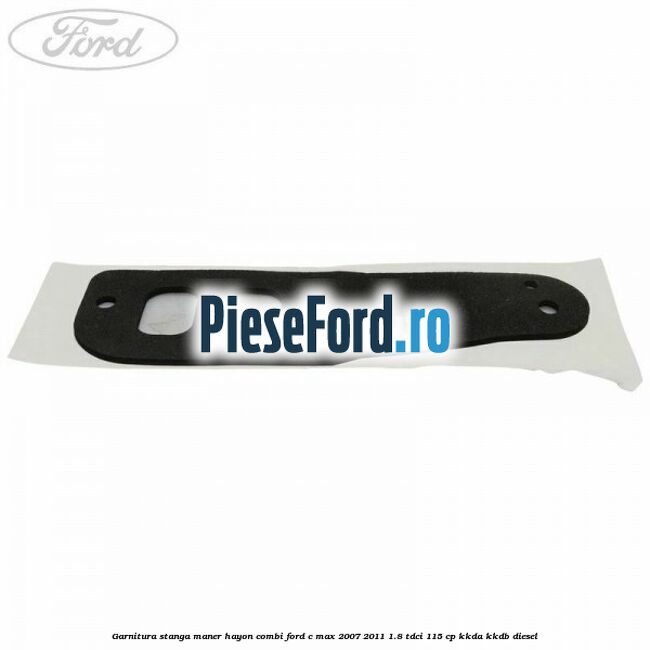 Garnitura stanga maner hayon combi Ford C-Max 2007-2011 1.8 TDCi 115 cp KKDA, KKDB diesel