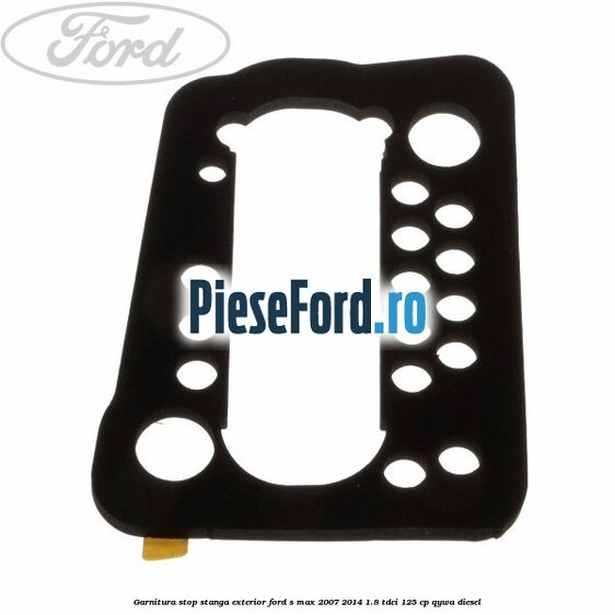 Garnitura stop stanga exterior Ford S-Max 2007-2014 1.8 TDCi 125 cp QYWA diesel