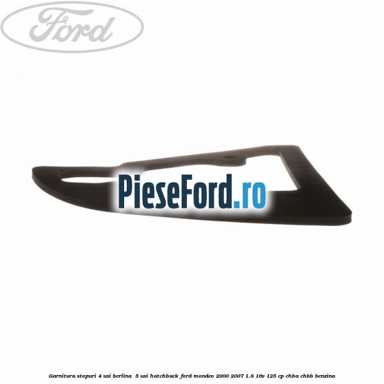 Garnitura stopuri 4 usi berlina/ 5 usi hatchback Ford Mondeo 2000-2007 1.8 16V 125 cp CHBA, CHBB benzina