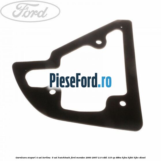 Garnitura stopuri 4 usi berlina/ 5 usi hatchback Ford Mondeo 2000-2007 2.0 TDDI 115 cp D6BA, HJBA, HJBB, HJBC diesel