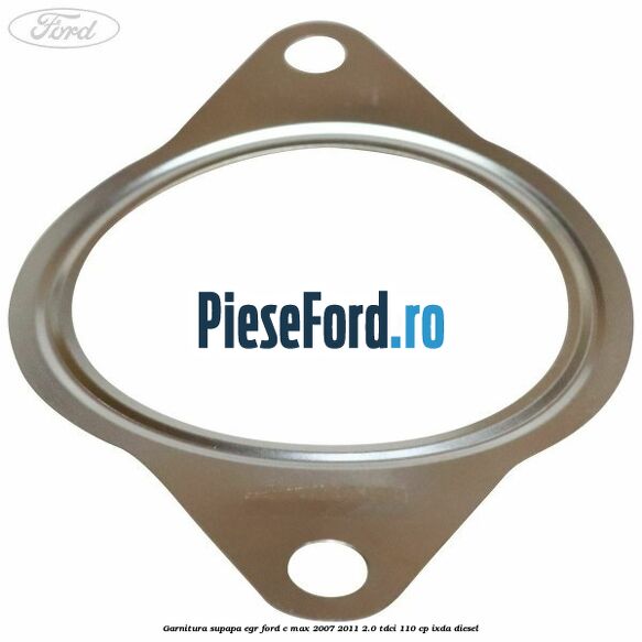 Garnitura supapa EGR Ford C-Max 2007-2011 2.0 TDCi 110 cp IXDA diesel