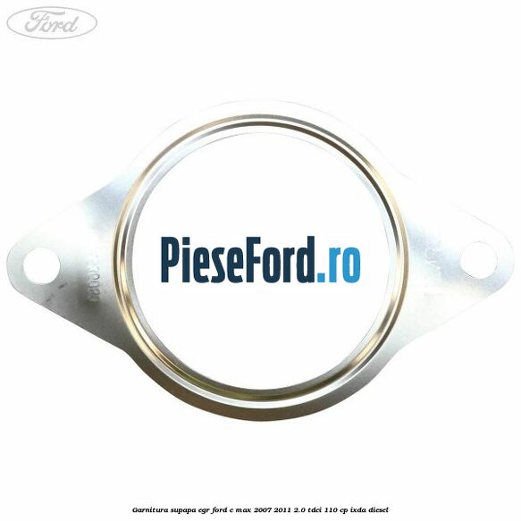 Garnitura supapa EGR Ford C-Max 2007-2011 2.0 TDCi 110 cp IXDA diesel