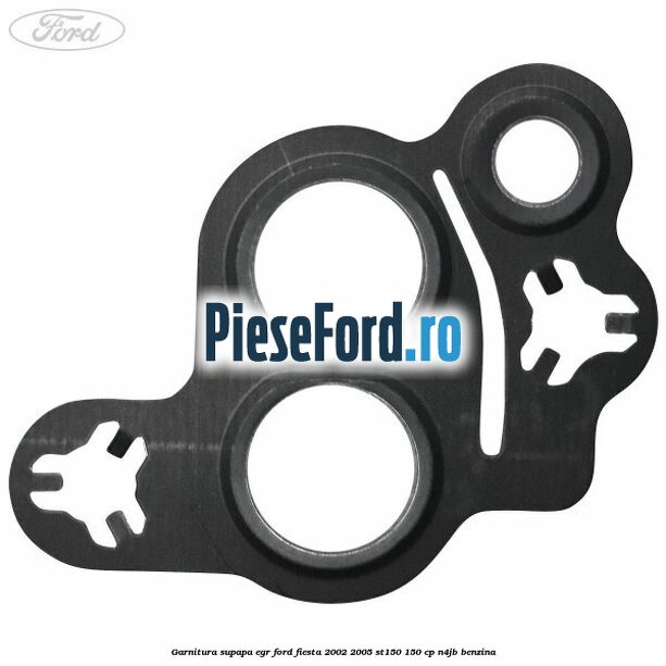 Garnitura supapa EGR Ford Fiesta 2002-2005 ST150 150 cp N4JB benzina