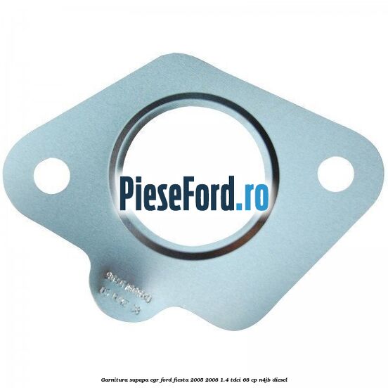 Garnitura, supapa EGR Ford Fiesta 2005-2008 1.4 TDCi 68 cp Garnitura, supapa EGR Ford Fiesta 2005-2008 1.4 TDCi 68 cp N4JB diesel