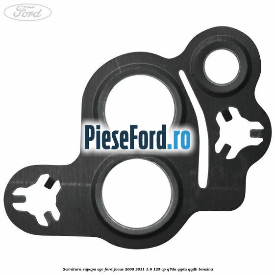 Garnitura supapa EGR Ford Focus 2008-2011 1.8 125 cp Q7DA, QQDA, QQDB benzina