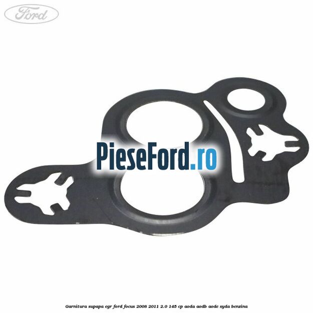 Garnitura supapa EGR Ford Focus 2008-2011 2.0 145 cp AODA, AODB, AODE, SYDA benzina