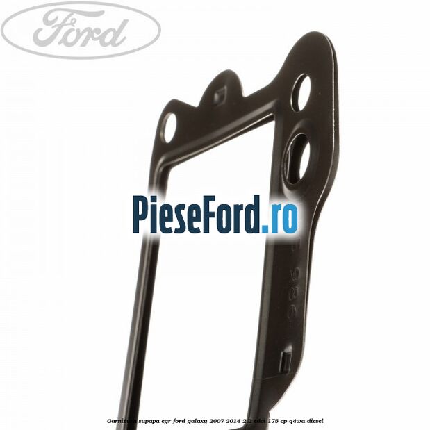 Garnitura supapa EGR Ford Galaxy 2007-2014 2.2 TDCi 175 cp Q4WA diesel