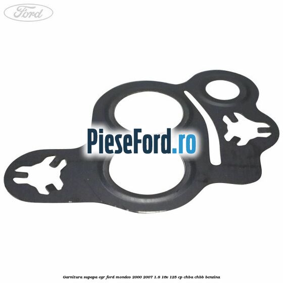Garnitura supapa EGR Ford Mondeo 2000-2007 1.8 16V 125 cp CHBA, CHBB benzina