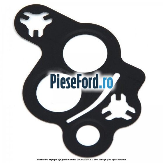 Garnitura supapa EGR Ford Mondeo 2000-2007 2.0 16V 146 cp CJBA, CJBB benzina