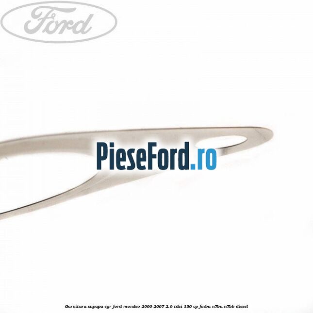 Garnitura supapa EGR Ford Mondeo 2000-2007 2.0 TDCi 130 cp FMBA, N7BA, N7BB diesel