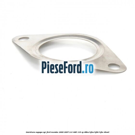 Garnitura supapa EGR Ford Mondeo 2000-2007 2.0 TDDI 115 cp Garnitura supapa EGR Ford Mondeo 2000-2007 2.0 TDDI 115 cp D6BA, HJBA, HJBB, HJBC diesel