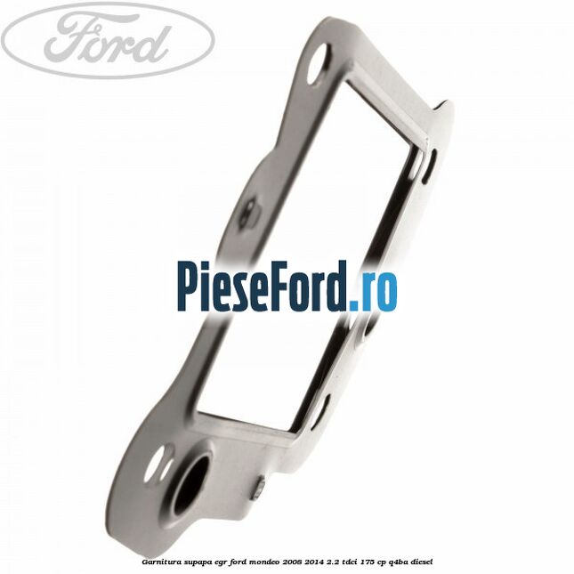 Garnitura supapa EGR Ford Mondeo 2008-2014 2.2 TDCi 175 cp Q4BA diesel