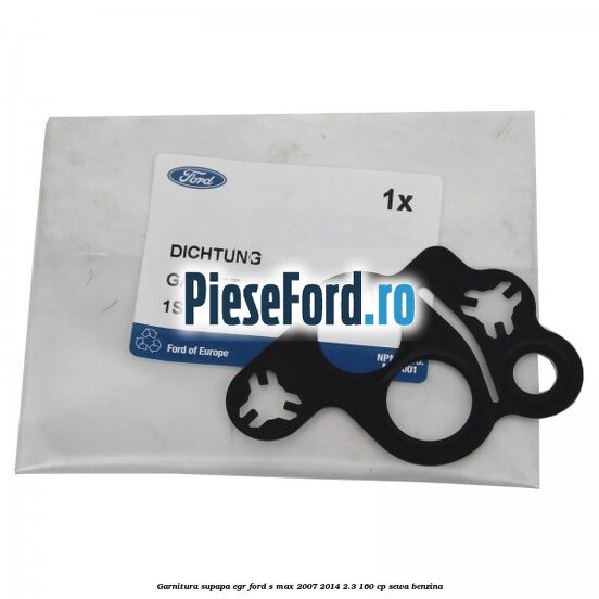 Garnitura supapa EGR Ford S-Max 2007-2014 2.3 160 cp Garnitura supapa EGR Ford S-Max 2007-2014 2.3 160 cp SEWA benzina