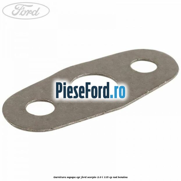 Garnitura supapa EGR Ford Scorpio 2.0 i 115 cp NSD benzina
