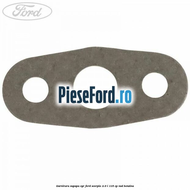 Garnitura supapa EGR Ford Scorpio 2.0 i 115 cp NSD benzina